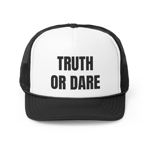 Truth Or Dare Funny Trucker Hat