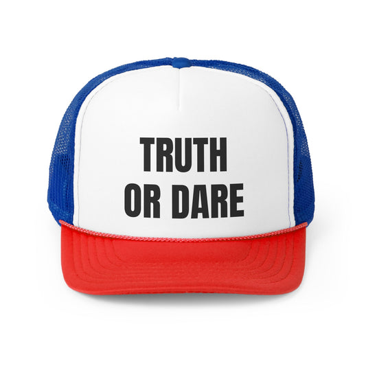 Truth Or Dare Funny Trucker Hat