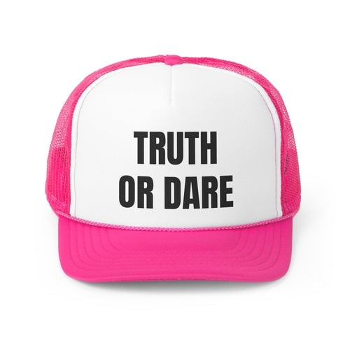 Truth Or Dare Funny Trucker Hat